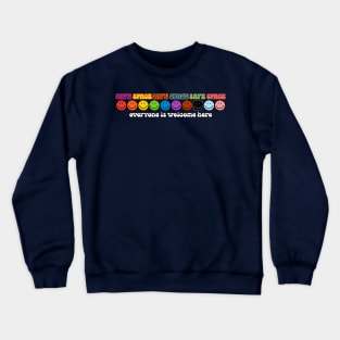 Everyone is welcome here Crewneck Sweatshirt